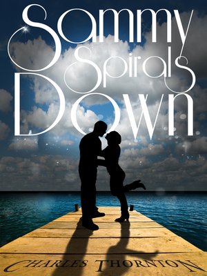cover image of Sammy Spirals Down